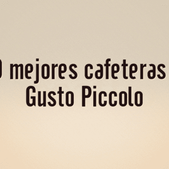 Las 10 mejores cafeteras Dolce Gusto Piccolo
