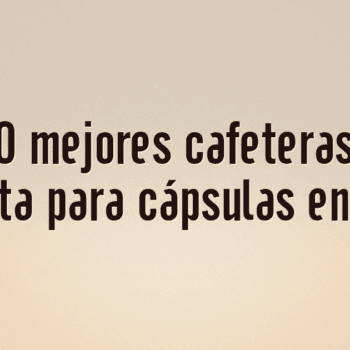 Las 10 mejores cafeteras L'OR Barista para cápsulas en casa