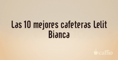 Las 10 mejores cafeteras Lelit Bianca Las 10 mejores cafeteras Lelit Bianca