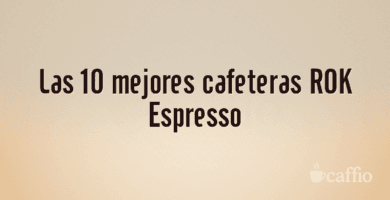 Las 10 mejores cafeteras ROK Espresso Las 10 mejores cafeteras ROK Espresso