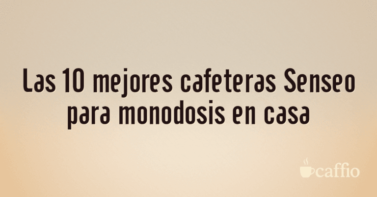 Las 10 mejores cafeteras Senseo para monodosis en casa
