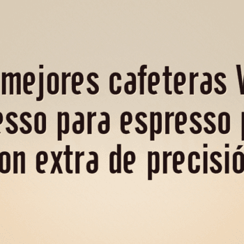 Las 10 mejores cafeteras Wacaco Picopresso para espresso portátil con extra de precisión