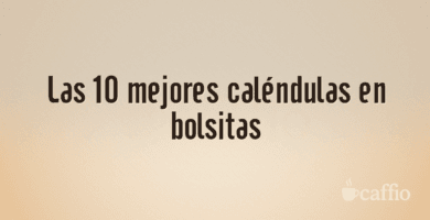 Las 10 mejores caléndulas en bolsitas