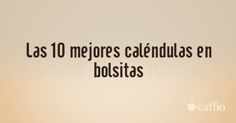 Las 10 mejores caléndulas en bolsitas