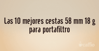 Las 10 mejores cestas 58 mm 18 g para portafiltro