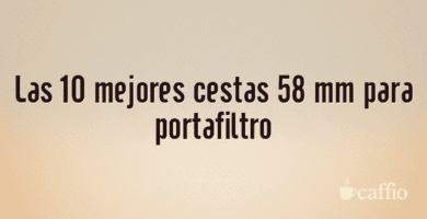 Las 10 mejores cestas 58 mm para portafiltro