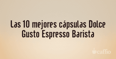 Las 10 mejores cápsulas Dolce Gusto Espresso Barista Las 10 mejores cápsulas Dolce Gusto Espresso Barista