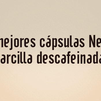 Las 10 mejores cápsulas Nespresso Marcilla descafeinadas