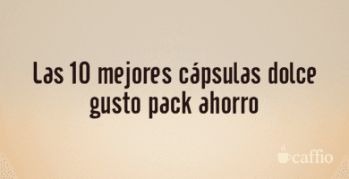 Las 10 mejores cápsulas dolce gusto pack ahorro