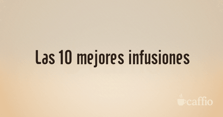 Las 10 mejores infusiones