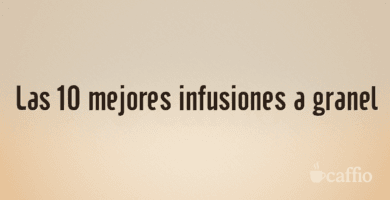 Las 10 mejores infusiones a granel