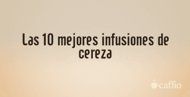 Las 10 mejores infusiones de cereza
