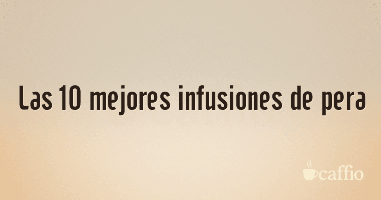 Las 10 mejores infusiones de pera