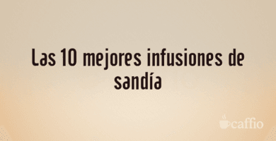 Las 10 mejores infusiones de sandía
