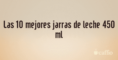 Las 10 mejores jarras de leche 450 ml