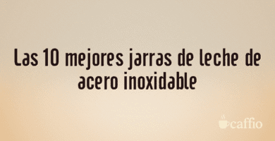 Las 10 mejores jarras de leche de acero inoxidable