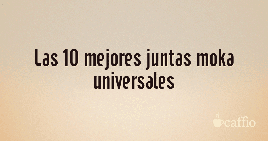 Las 10 mejores juntas moka universales