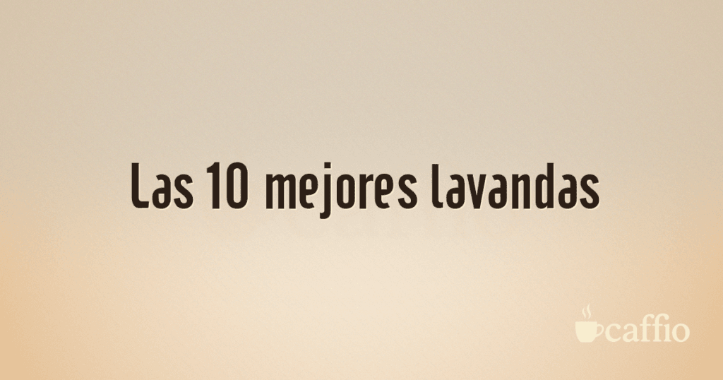 Las 10 mejores lavandas