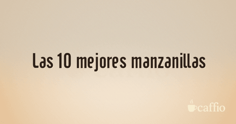 Las 10 mejores manzanillas