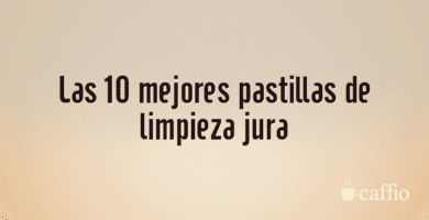 Las 10 mejores pastillas de limpieza jura