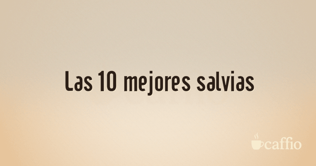 Las 10 mejores salvias