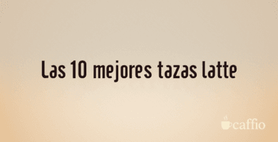Las 10 mejores tazas latte