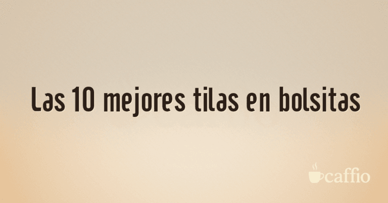Las 10 mejores tilas en bolsitas