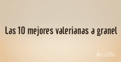 Las 10 mejores valerianas a granel