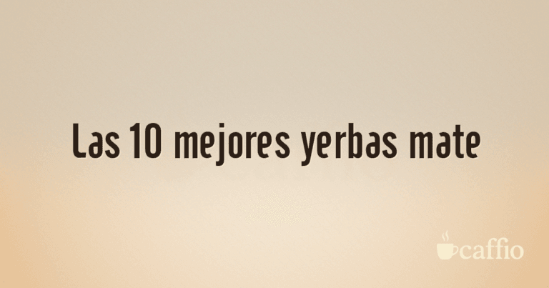 Las 10 mejores yerbas mate