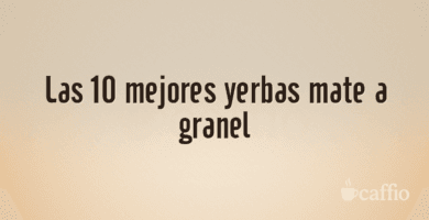 Las 10 mejores yerbas mate a granel