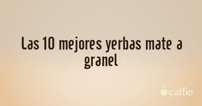 Las 10 mejores yerbas mate a granel