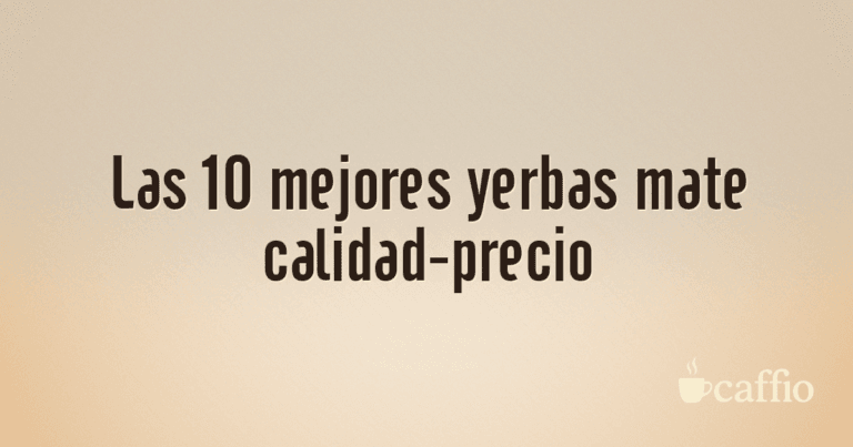Las 10 mejores yerbas mate calidad-precio