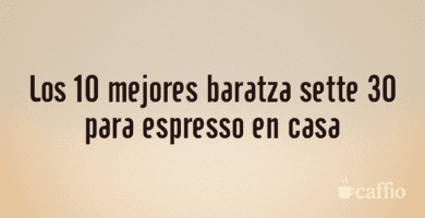 Los 10 mejores baratza sette 30 para espresso en casa Los 10 mejores baratza sette 30 para espresso en casa