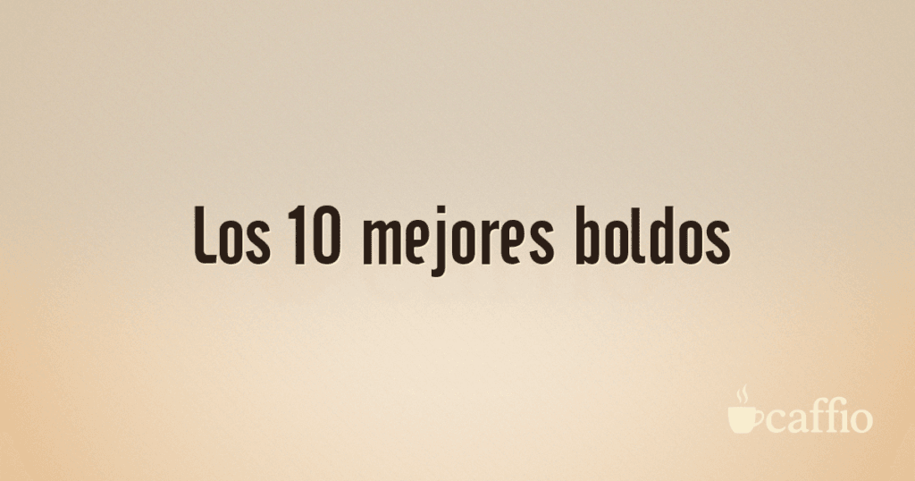 Los 10 mejores boldos