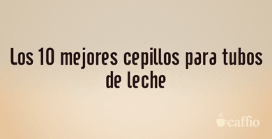 Los 10 mejores cepillos para tubos de leche Los 10 mejores cepillos para tubos de leche