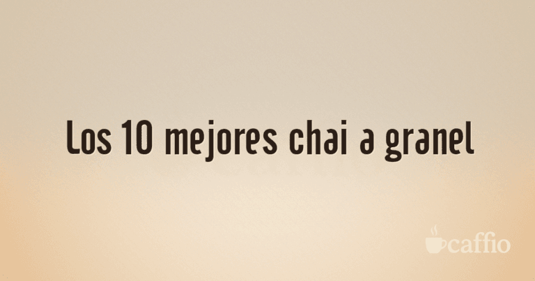 Los 10 mejores chai a granel