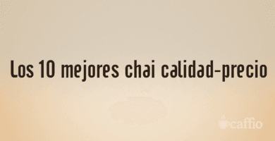 Los 10 mejores chai calidad-precio