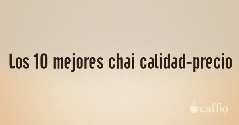 Los 10 mejores chai calidad-precio