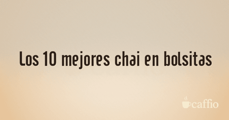 Los 10 mejores chai en bolsitas