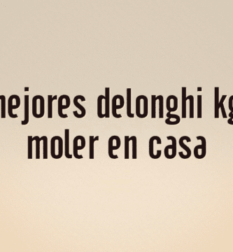 Los 10 mejores delonghi kg79 para moler en casa