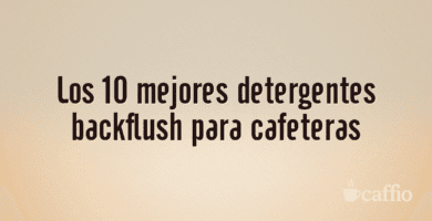 Los 10 mejores detergentes backflush para cafeteras