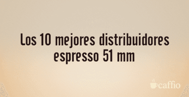 Los 10 mejores distribuidores espresso 51 mm