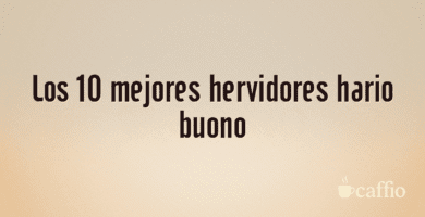 Los 10 mejores hervidores hario buono Los 10 mejores hervidores hario buono