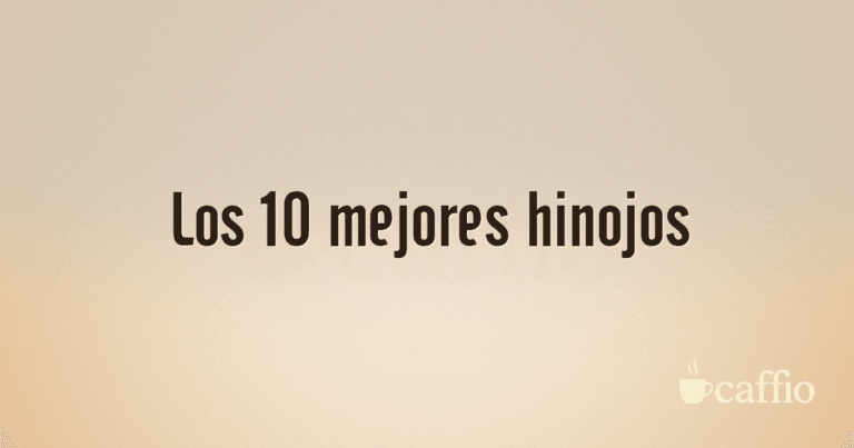 Los 10 mejores hinojos