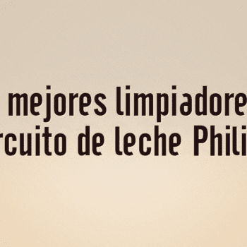 Los 10 mejores limpiadores para circuito de leche Philips