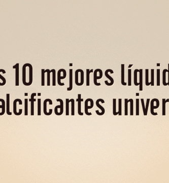 Los 10 mejores líquidos descalcificantes universales