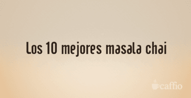 Los 10 mejores masala chai