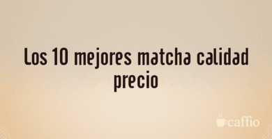 Los 10 mejores matcha calidad precio