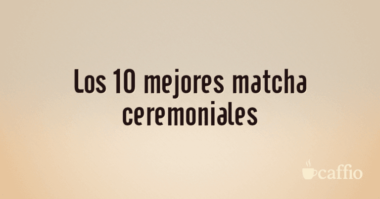 Los 10 mejores matcha ceremoniales