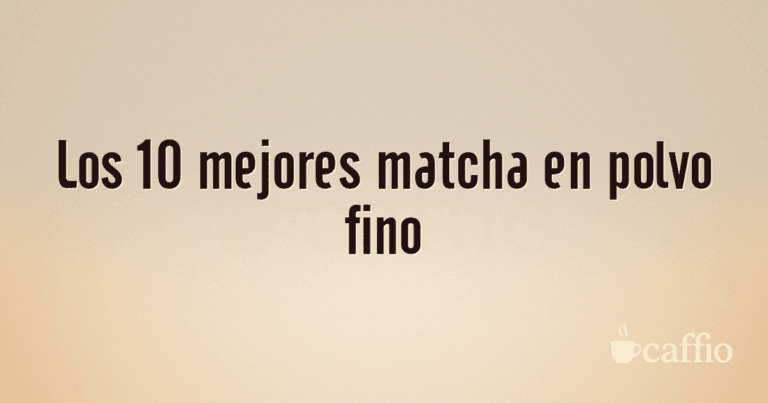 Los 10 mejores matcha en polvo fino